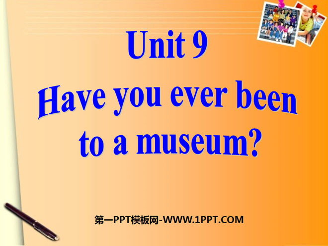 《Have you ever been to a museum?》PPT课件4